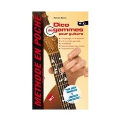 METHODE EN POCHE DICO DE GAMMES DE GUITARE
